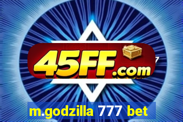 m.godzilla 777 bet